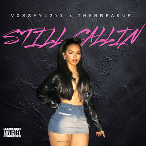 STILL CALLIN (Explicit)