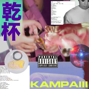 Kampaiii (Explicit)
