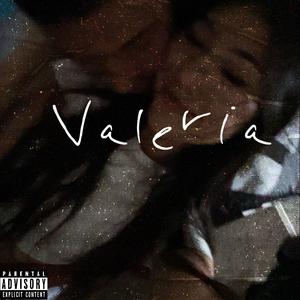Valeria (feat. AXXELL) (Explicit)