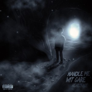 Handle Me Wit Care (Explicit)