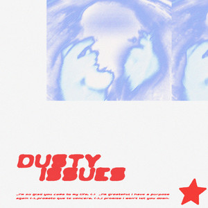 Dusty Issues (Explicit)