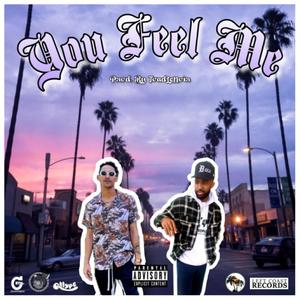 You Feel Me (feat. Kazie) (Explicit)