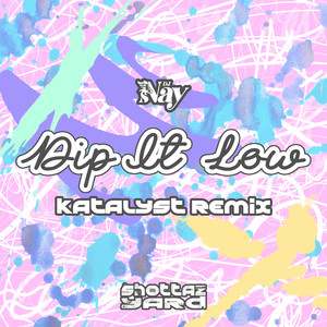 Dip It Low (Katalyst Remix)