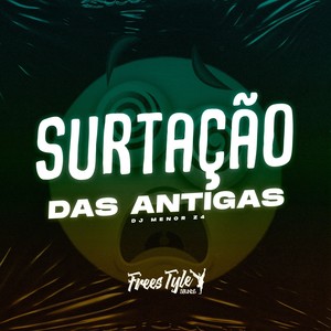 Surtação das Antigas (Explicit)