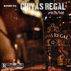 Chivas Regal (Explicit)