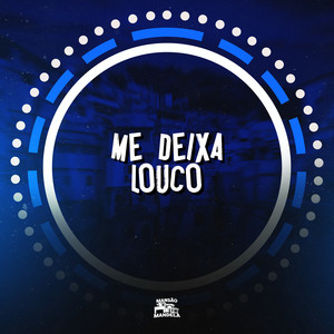 Me Deixa Louco (Explicit)