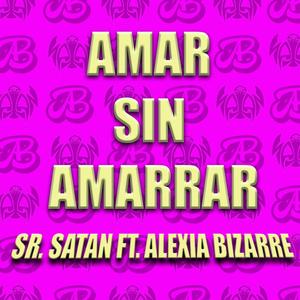 Amar sin amarrar (feat. Sr. Satan) [Reggae Version]