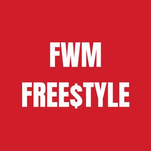 Fwm Freestyle (Explicit)