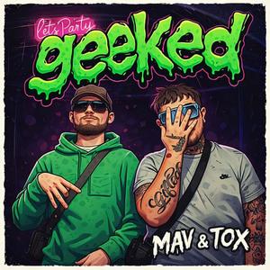 GEEKED (feat. D3TOX) (Explicit)