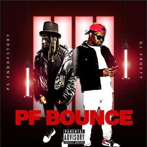 PF Bounce (feat. DJ Frosty) (Explicit)