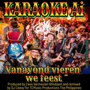 Vanavond Vieren We Feest (2023 Remastered Karaoke version)