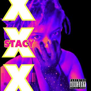 XXXstacy (feat. Rekha Allen) [Explicit]