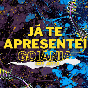 Já Te Apresentei Goiãnia (Explicit)