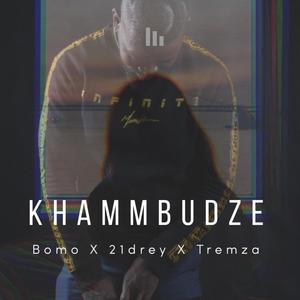 khammbudze (feat. 21Drey & Tremza E)