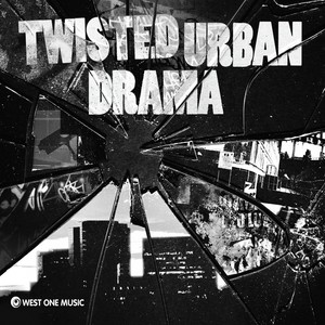 Twisted Urban Drama