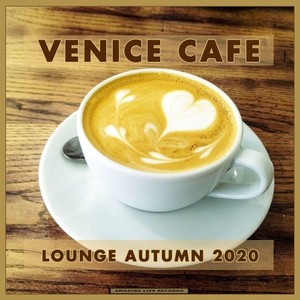 Venice Cafe Lounge Autumn 2020