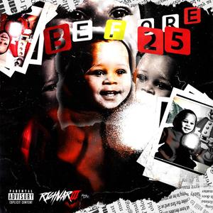 Before 25 (Explicit)