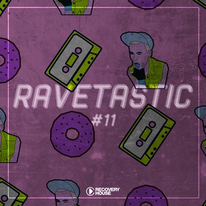 Ravetastic #11