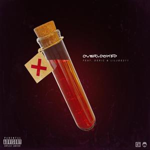 Overlooked(feat. Deric & LilJoe211) (Explicit)