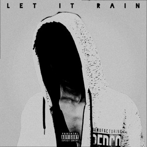 LET iT RAiN (Explicit)