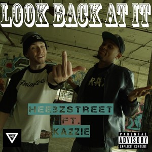 Look Back At It(feat. Kazzie) (Explicit)