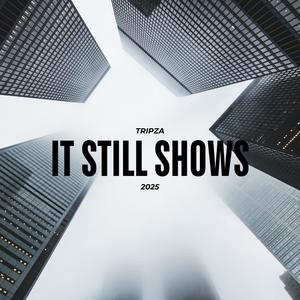 It Still Shows (Explicit)