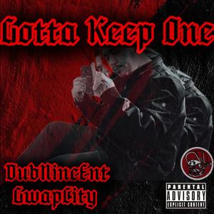 Gotta Keep One (Explicit)