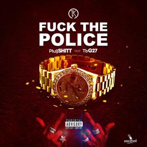 **** The Police(feat. Tbg 27) (Explicit)