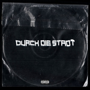 Durch Die Stadt (Explicit)
