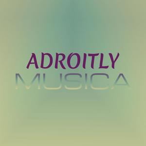 Adroitly Musica