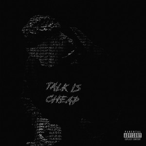 Talk Is Cheap (Explicit)