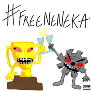 #FREENENEKA (Explicit)