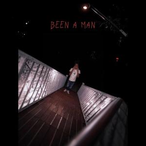 Been A Man (Explicit)