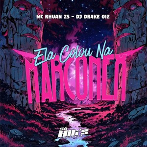 Ela Colou na Marconex (Explicit)
