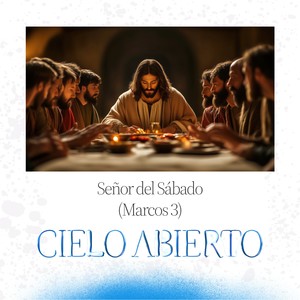 Señor del Sábado (Marcos 3)