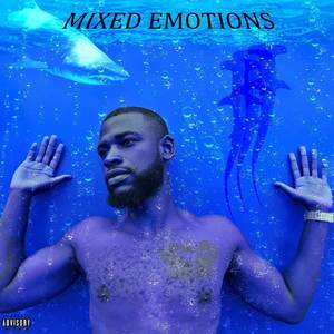 MIXED EMOTIONS (First) [Explicit]