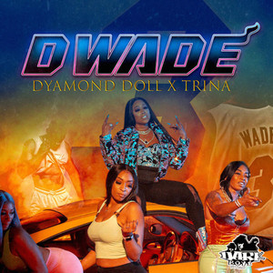 Dwade (feat. Trina) [Explicit]