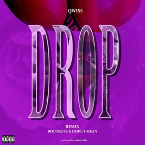 DROP(feat. Boutross & Dope-i-mean) (Explicit)