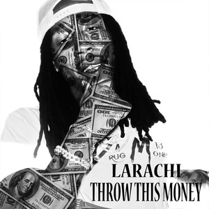 Throw This Money (Explicit)