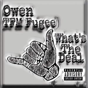 What's The Deal (feat. TFM Fugee) [Explicit]