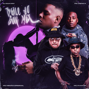 Baile do Guh Mix (feat. Mc Negão Original) (Explicit)