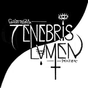 tenebris lvmen (Explicit)