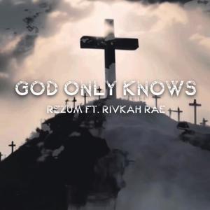 God Only Knows (feat. Rivkah Rae)