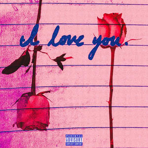 ILY (feat. N.E.L) (Explicit)