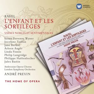Ravel: L'Enfant et les Sortilèges & Valses nobles et sentimentales