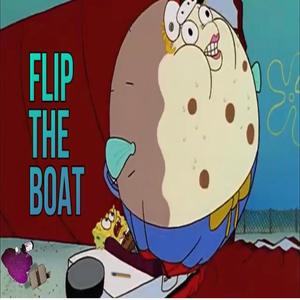 Flip The Boat (Explicit)