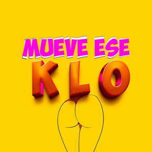 Mueve ese K L O