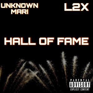 Hall Of Fame (feat. L2X) (Explicit)
