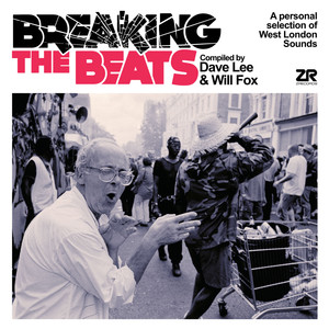 Breaking the Beats - Compiled By Dave Lee & Will Fox