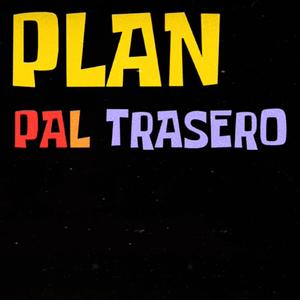 PLAN PAL TRASERO (feat. Doggy TBJ)